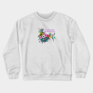 Inspirational Quote, Cancer Crewneck Sweatshirt